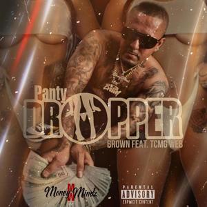 Panty Dropper (feat. TCMG Web) [Explicit]