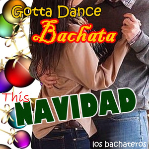 Gotta Dance Bachata This Navidad