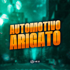 AUTOMOTIVO ARIGATO (Explicit)