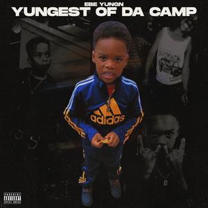 Yungest Of The Camp (Explicit)
