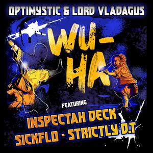 WU-HA (feat. Inspectah Deck, Sickflo & Strictly D.T) (Explicit)