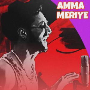 Amma Meriye