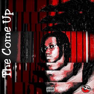 The Come Up (Explicit)