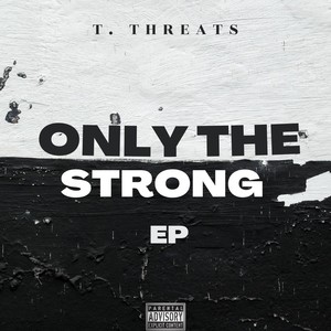 Only The Strong EP (Explicit)