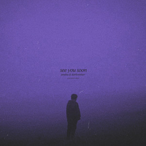 see you soon (slowed + reverb)