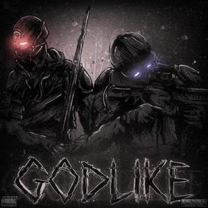 GODLIKE (Explicit)