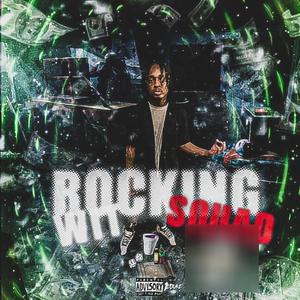 Rockin Wit Squad (feat. 41Slxme) [Explicit]