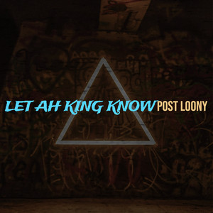 Let Ah King Know (Explicit)