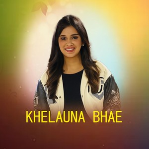 Khelauna Bhae