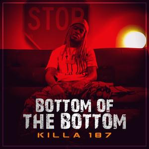 Bottom Of The Bottom (Explicit)