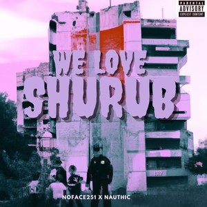 We Love Shurub (Explicit)