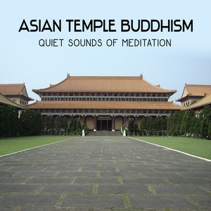 Asian Temple Buddhism: Quiet Sounds of Meditation, Exploring the Inner Silence, Road Leading to the Buddha, Natural Green Zen Garden