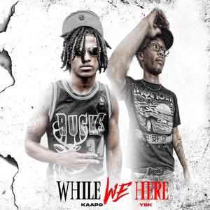 While We Here (Explicit)