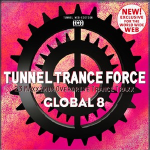 Tunnel Trance Force Global 8