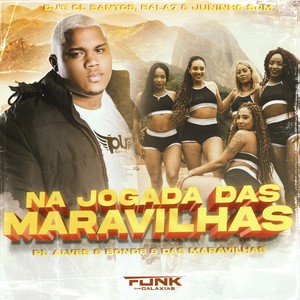 Na Jogada das Maravilhas (Explicit)