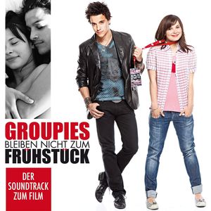 O.S.T. Groupies bleiben nicht zum Frühstück [Der Soundtrack zum Film]