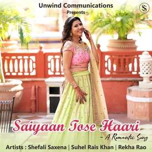 SAIYAAN TOSE HAARI - A Romantic Song