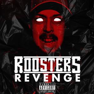 ROOSTERS REVENGE (16 Bars) [Explicit]