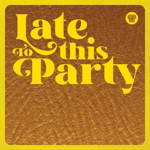 Late to This Party (feat. Joe V. McMahan)