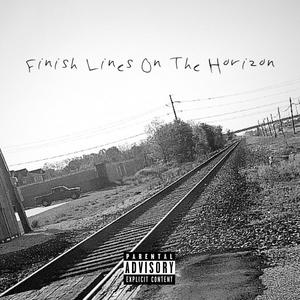 Finish Lines On The Horizon (feat. PaisrBeats) [Explicit]