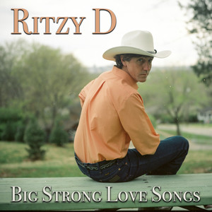 Big Strong Love Songs