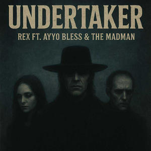 UNDERTAKER (feat. Ayyo Bless & The Madman) (Explicit)