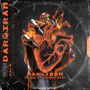 Dargiram (feat. Ariaw) [Explicit]