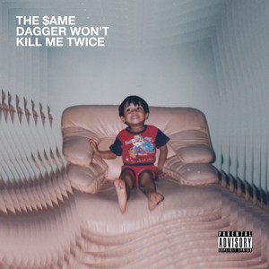 The $ame Dagger Won't Kill Me Twice (Explicit)