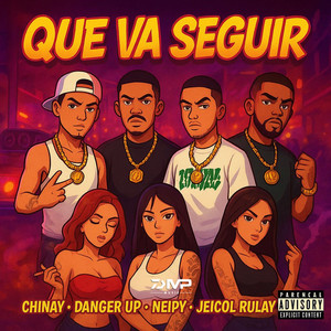 Que Va Seguir (Explicit)
