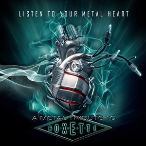 A Metal Tribute to Roxette - Listen to Your Metal Heart - Cd1