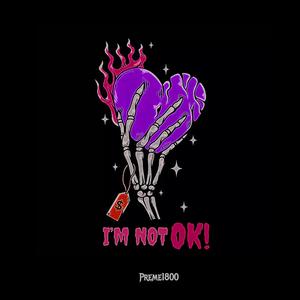 IM NOT OK! (Explicit)