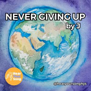 Never Giving Up(J's Song)(feat. J. & Sofía Campoamor)