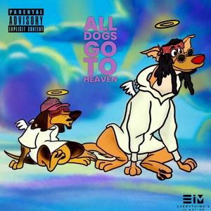 All Dogs Go To Heaven (Explicit)