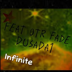 Infinite (feat. Otr Fade) [Explicit]