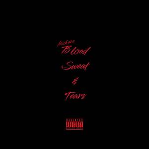 Blood, Sweat and Tears (Explicit)