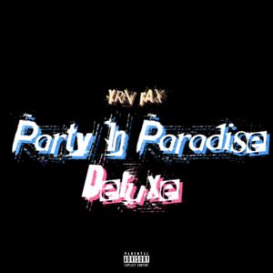 Party In Paradise Deluxe (Explicit)