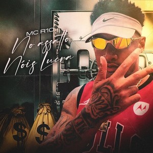 No Assalto Nóis Lucra (Explicit)