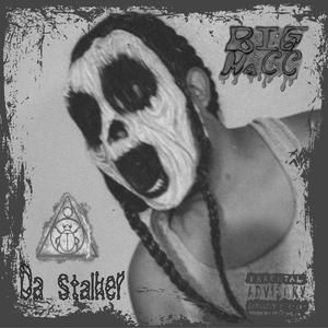 Da Stalker (Explicit)