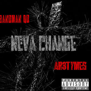 Neva Change (feat. Ar3tymes) [Explicit]