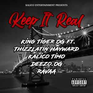 Keep It Real (feat. Thizz Latin Hayward, Kalico Timo, Deezo.OG & Ravaa) [Explicit]