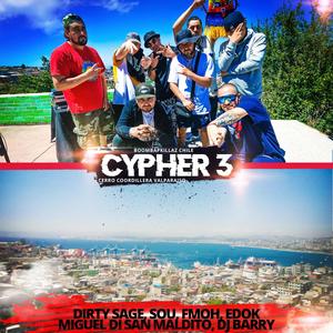 Chile Cypher 3 (feat. Dirty Sage, Sou, FMOH, Edok, Miguel Di San Maldito & Dj Barry) [Explicit]