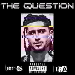 The Question (Explicit)