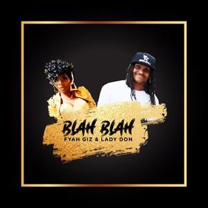 Blah Blah (feat. Lady Don) [Explicit]