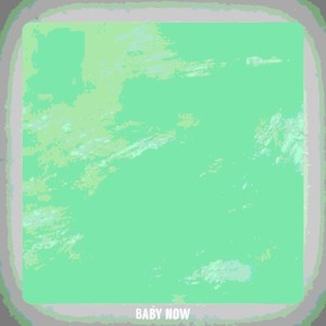 Baby Now (feat. Haruki, Musashi, Kefu & Nic)