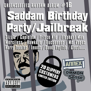 Greensleeves Rhythm Album #16: Saddam Birthday Party / Jailbreak