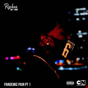 Pandemic Pain, Pt. 1 (Explicit)