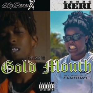 Gold Mouth (feat. BBMBG Keri) [Explicit]