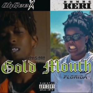 Gold Mouth (feat. BBMBG Keri) (Explicit)
