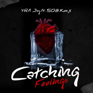Catching Feelings (feat. 508 Kenji)