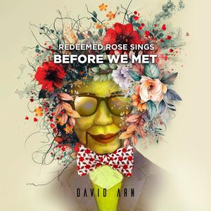 Before We Met (feat. Redeemed Rose)